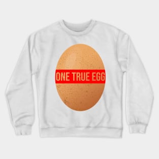 One True Egg Crewneck Sweatshirt